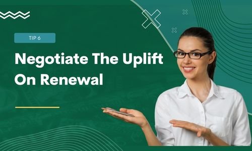 Negotiate The Uplift On Renewal